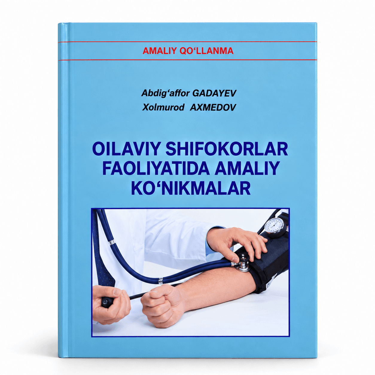 Oilaviy shifokorlar faoliyatida amaliy ko‘nikmalar